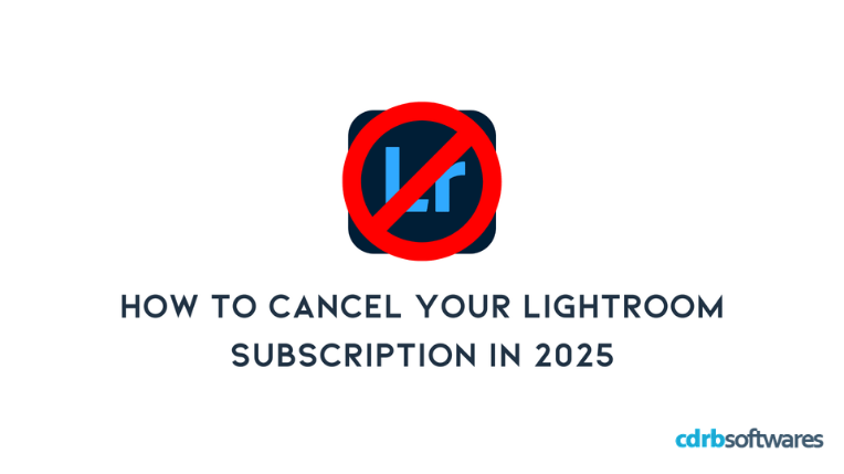 How to Cancel Adobe Lightroom in 3 Easy Steps (2026)